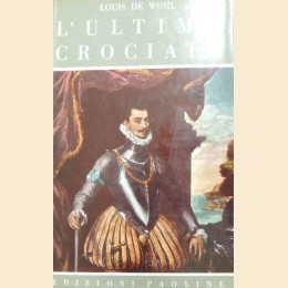 de Wohl, L’ultimo crociato