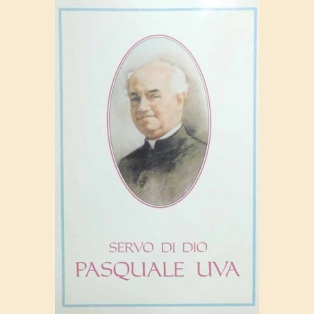 Servo di Dio Pasquale Uva, a cura di Posa