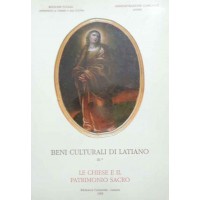 Beni culturali di Latiano. Volume terzo. Le Chiese e il patrimonio sacro. Tomo primo, a cura della Biblioteca Comunale – Latiano