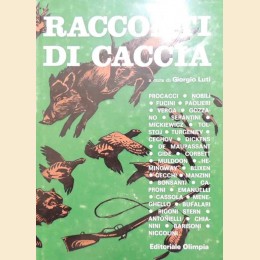 Racconti di caccia, antologia di racconti venatori a cura di Luti