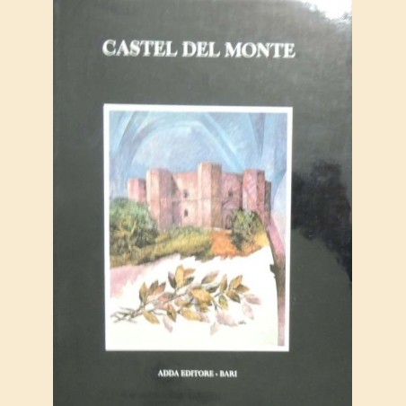 Castel del Monte, a cura di Saponaro