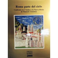 Crisolora, Roma parte del cielo. Confronto tra l’Antica e la Nuova Roma