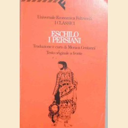 Eschilo, I persiani, traduzione e cura di M. Centanni