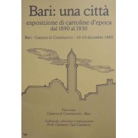 Calò Carducci, Bari: una città. Esposizione di cartoline d’epoca del 1890 al 1930