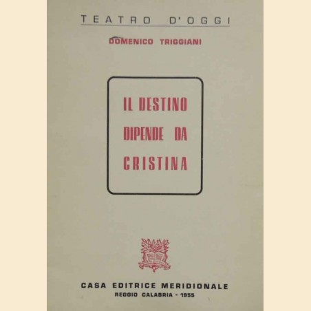 Triggiani, Il destino dipende da Cristina