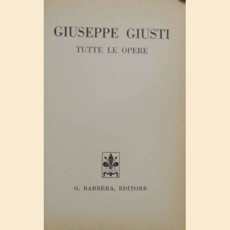 Giusti, Tutte le opere