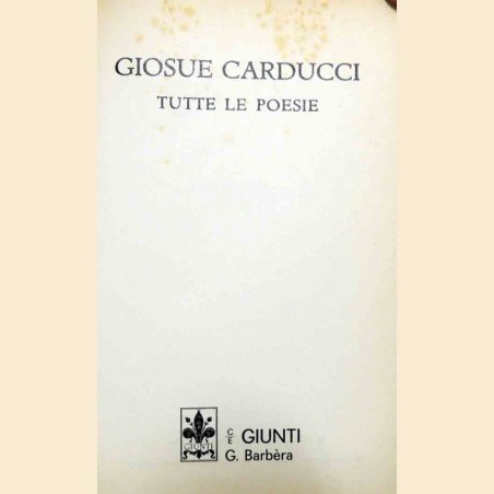 Carducci, Tutte le poesie