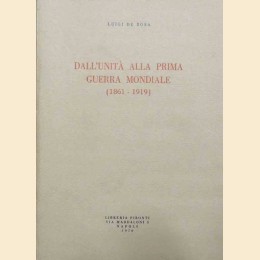 De Rosa, Dall’Unità alla prima guerra mondiale (1861-1919)