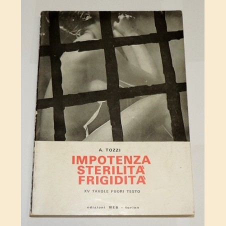 Tozzi, Impotenza, sterilità, frigidità