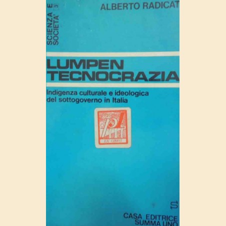 Radicati, Lumpen tecnocrazia