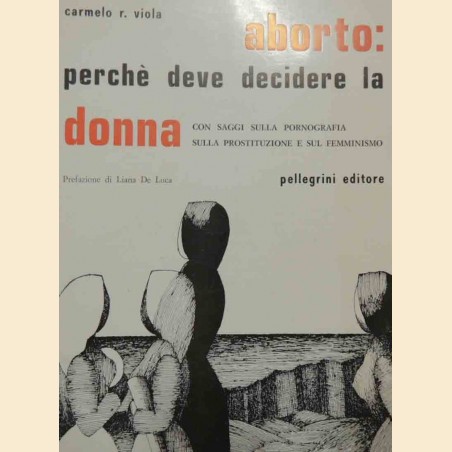 Viola, Aborto: perché deve decidere la donna