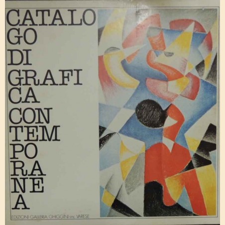 Grafica contemporanea. Opere grafiche di artisti italiani. 1983/1984 (Galleria Ghiggini)