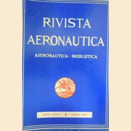 Rivista aeronautica. Astronautica, missilistica, a. XLVIII, n. 4, 1972