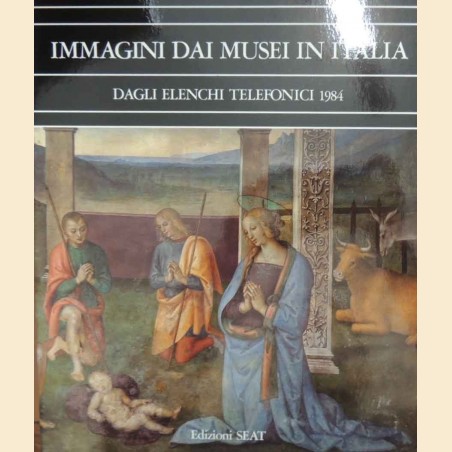 Immagini dai Musei in Italia. Dagli elenchi telefonici 1984