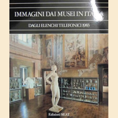 Immagini dai Musei in Italia. Dagli elenchi telefonici 1983