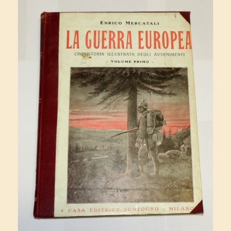 Mercatali, La guerra europea. Cronistoria illustrata degli avvenimenti, vol. I