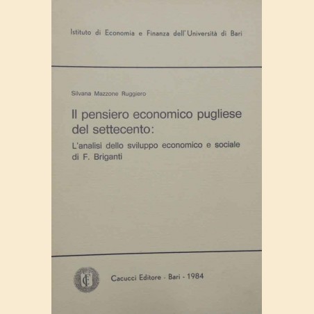 Mazzone Ruggiero, Il pensiero economico pugliese del Settecento: l’analisi dello sviluppo economico e sociale di F. Briganti