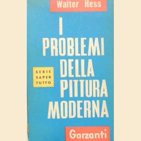 Hess, I problemi della pittura moderna. Documenti e testimonianze