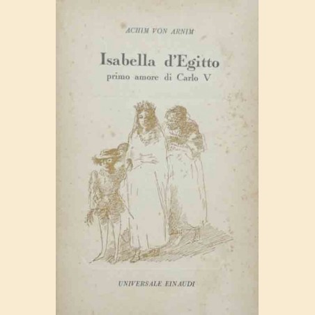 Von Arnim, Isabella d’Egitto primo amore di Carlo V