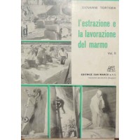 Tortora, L’estrazione e la lavorazione del marmo. Vol. II. Le applicazioni del marmo