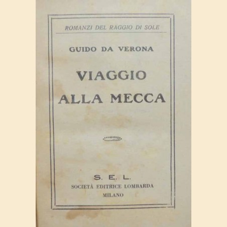 Guido da Verona, Viaggio alla Mecca