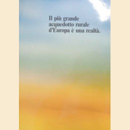 Il più grande acquedotto rurale d’Europa è una realtà, a cura del Consorzio di Bonifica Apulo Lucano