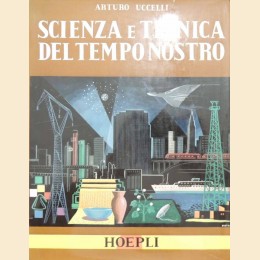 Uccelli, Scienza e tecnica del tempo nostro nei principi e nelle applicazioni