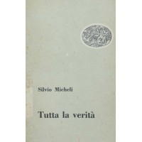 Micheli, Tutta la verità