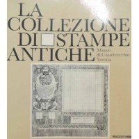 La collezione di stampe antiche, a cura di Dillon, Marinelli, Marini