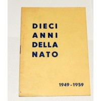 Dieci anni della Nato. 1949-1959