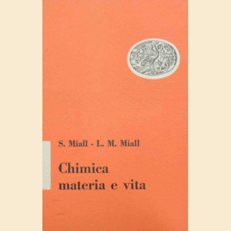 S.Miall, L. Mackenzie Miall, Chimica materia e vita