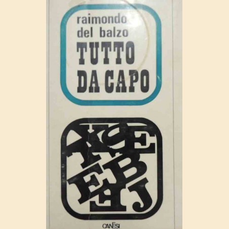 R. del Balzo, Tutto da capo. Romanzo