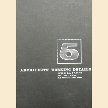 Architects’ Working Details. Volume 5