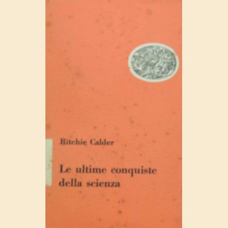 Calder, Le ultime conquiste della scienza
