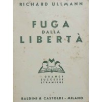 Ullmann, Fuga dalla libertà. (Escape from freedom). Romanzo