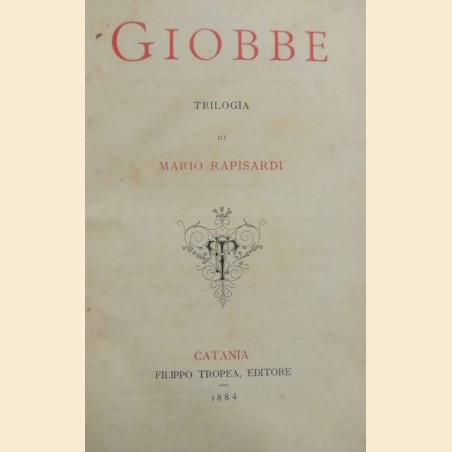 Rapisardi, Giobbe. Trilogia