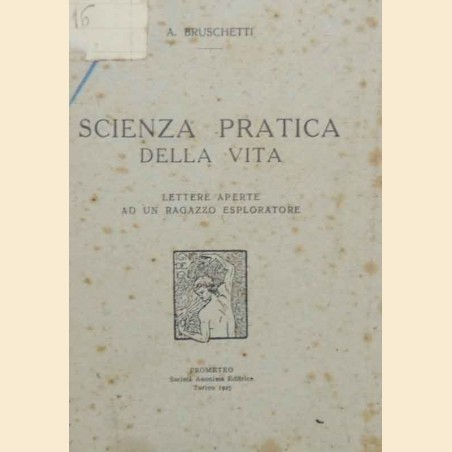 Bruschetti, Scienza pratica della vita. Lettere aperte ad un ragazzo esploratore