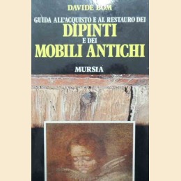 Bom, Guida all’acquisto e al restauro dei dipinti e dei mobili antichi