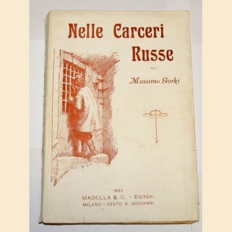 Gorki, Nelle carceri russe