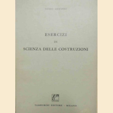 Gotusso, Esercizi di scienza delle costruzioni