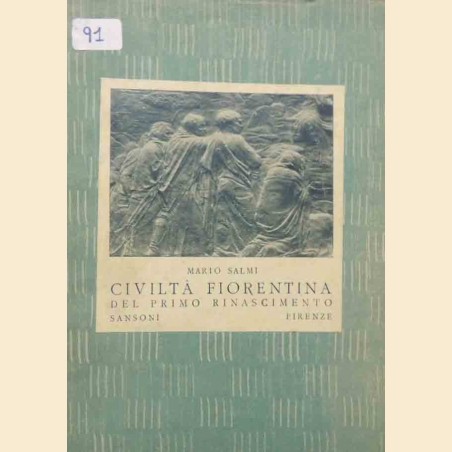 Salmi, Civiltà fiorentina del primo Rinascimento