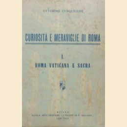 Cerquigli, Curiosità e meraviglie di Roma. I. Roma Vaticana e sacra