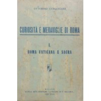 Cerquigli, Curiosità e meraviglie di Roma. I. Roma Vaticana e sacra