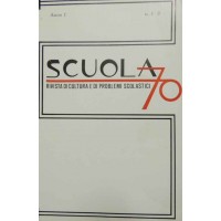 Scuola 70, a. I, nn. 1-2, gennaio-giugno 1970