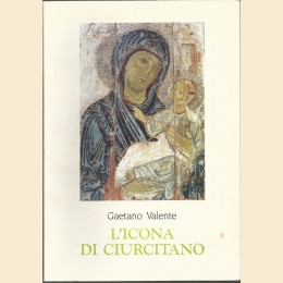 Valente, L’icona di Ciurcitano