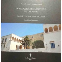 De Marco, Mancini, Il Palazzo Arcivescovile di Taranto. Da mille anni con la città