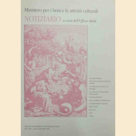 Notiziario, a cura dell’Ufficio Studi del Ministero per i beni e le attività culturali, a. XIV, nn. 59-61, gennaio-dicembre 1999 Notiziario, a cura dell’Ufficio Studi del Ministero per i beni e le attività culturali, a. XIV, nn. 59-61, gennaio-dicembre 1999