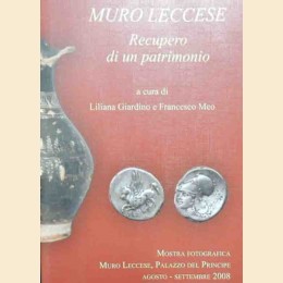 Muro Leccese. Recupero di un patrimonio, a cura di L. Giardino e F. Meo