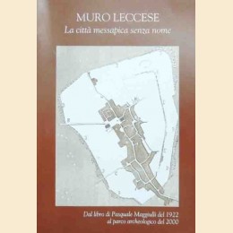 Muro Leccese. La città messapica senza nome, a cura di Giardino