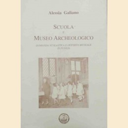 Galiano, Scuola e Museo Archeologico. Domanda scolastica e offerta museale in Puglia